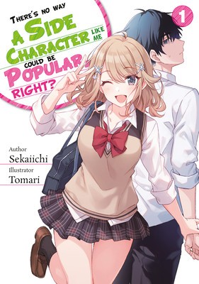 There&#039;s No Way a Side Character Like Me Could Be Popular Right? Volume 1