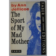THE SPORT OF MY MOTHER , A PLAY by ANN JELLICOE , 1958