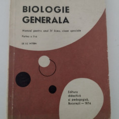 BIOLOGIE GENERALA - Manual anul IV liceu - Partea II - Sahleanu, Voiculescu