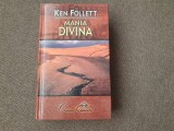 Ken Follett - Mania divina, Carte Beletristica Aventura, Cartonata, 570 pagini, 2006