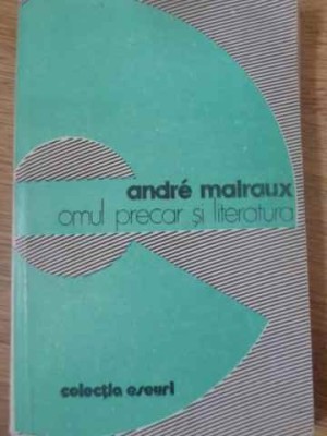 OMUL PRECAR SI LITERATURA-ANDRE MALRAUX foto