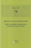 Sfantul Ioan Gura de Aur - Predici la sarbatori imparatesti si Cuvantari de