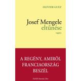 Josef Mengele elt&Aring;&plusmn;n&Atilde;&copy;se - Olivier Guez
