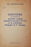 EXPUNERE CU PRIVIRE LA LUCRARILE SESIUNII ADUNARII GENERALE A O . N . U . SI LA ACTIVITATEA DELEGATIEI R . P . ROMANE - 2 NOIEMBRIE 1960 -