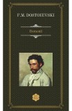 Demonii - Feodor Mihailovici Dostoievski