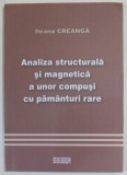 ANALIZA STRUCTURALA SI MAGNETICA A UNOR COMPUSI CU PAMANTURI RARE de ILEANA CREANGA , 2007