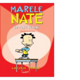 Marele Nate. Un pusti genial - Lincoln Peirce, Teodora Terciu