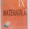 MATEMATICA, MANUAL PENTRU CLASA A IX-A, TRUNCHI COMUN + CURRICULUM DIFERENTIAT de MARIUS BURTEA, GEORGETA BURTEA , 2004