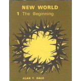 New World - The Beginning (Carte in limba engleza pentru incepatori - Oxford University Press) - Alan T. Dale