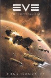 Carte Tony Gonzales - Eve. The Empyrean Age SF, Editura Gollancz, 2008, 520 pagini, Engleza, Brosata