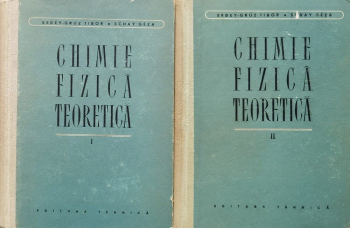 Chimie Fizica Teoretica Vol.102 - Erdey-gruz Tibor Schay Geza , O101