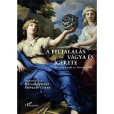 A feltal&aacute;l&aacute;s v&aacute;gya &eacute;s &iacute;g&eacute;rete - Tanulm&aacute;nyok az invenci&oacute;r&oacute;l - Kics&aacute;k L&oacute;r&aacute;nt