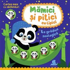 Mamici si pitici cu lipici. La gradina zoologica - Humanitas