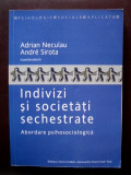 Carte Psihologie Sociala: Indivizi si societati sechestrate - Abordare psihosociologica de Adrian Neculau, Andre Sirota, Ed. UAIC 2010