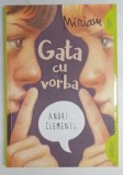 GATA CU VORBA de ANDREW CLEMENTS , ilustratii de MARK ELLIOTT , 2019