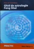 Ghid Astrologie Feng Shui - Siska Von Saxenburg, Paralela 45, Romana, 2008. Carte Paranormala