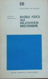 Nicolae Barbulescu - Bazele fizice ale relativitatii einstainiene (Ed. 1979)