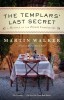 The Templars&#039; Last Secret: A Mystery of the French Countryside