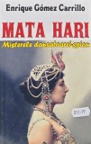 Cumpara ieftin Mata Hari. Misterele dansatoarei spion - 2014 - Enrique Gomez Carrillo (AT108)