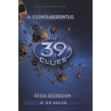 A 39 kulcs 1. - A csontlabirintus - Rick Riordan