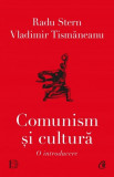 Cumpara ieftin Comunism si cultura. O introducere, Curtea Veche