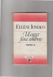 bnk ant Eugene Ionesco - Eugen Ionescu - Ucigas fara simbrie . Teatru II