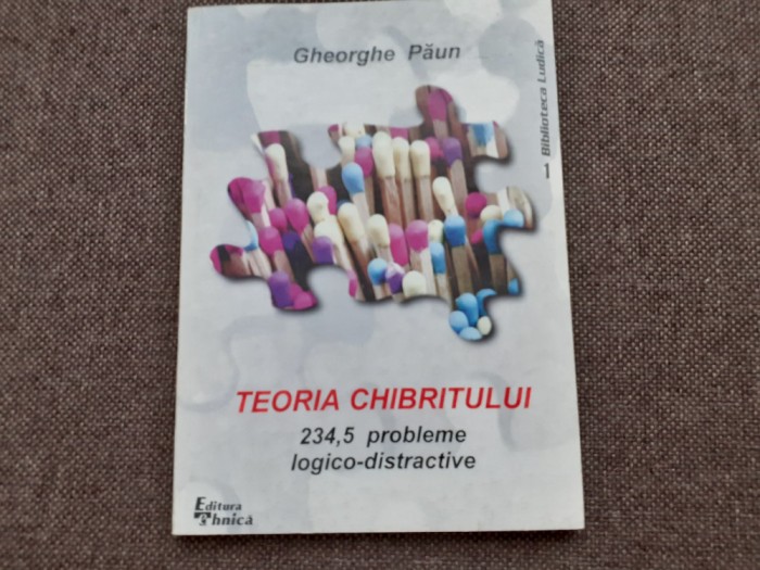 Teoria chibritului 234,5 probleme logico-distractive Gheorghe Paun