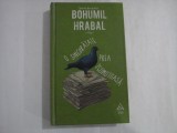 BOHUMIL HRABAL - O SINGURATATE PREA ZGOMOTOASA