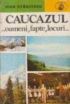 Caucazul... Oameni, fapte, locuri foto