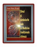 JEAN-MARC KESPI - OMUL SI SIMBOLURILE SALE IN MEDICINA TRADITIONALA CHINEZA