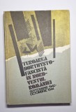 Teroarea horthysto-fascistă &icirc;n nord-vestul Rom&acirc;niei, septembrie 1940&ndash;octombrie 1944, București, 1985