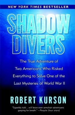 Shadow Divers: The True Adventure of Two Americans Who Risked Everything to Solve One of the Last Mysteries of World War II foto
