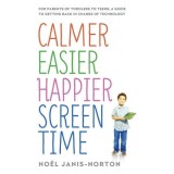 Calmer Easier Happier Screen-Time Habits