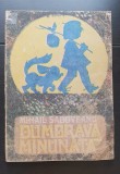 Dumbrava minunată - Mihail Sadoveanu (ilustrații V. Penișoară-Stegaru)
