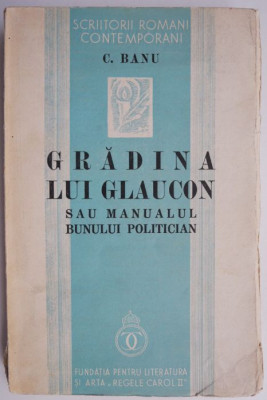 Gradina lui Glaucon sau Manualul bunului politician &amp;ndash; C. Banu foto