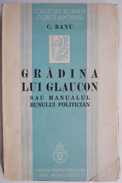 Gradina lui Glaucon sau Manualul bunului politician &ndash; C. Banu