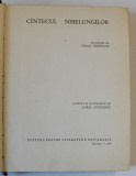 CANTECUL NIBELUNGILOR , talmacire de VIRGIL TEMPEANU , coperta si ilustratiile de AUREL STOICESCU , 1964 *EDITIE CARTONATA