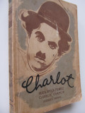 Charlot - Viata , epoca, filmele lui Charlie Chaplin - Georges Sadoul