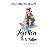 Jojolica de la Darja - Alexandru Jurcan