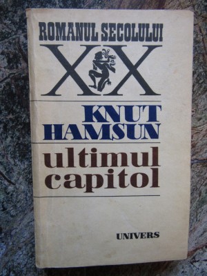 Ultimul capitol - Knut Hamsun foto