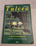 Romania judetul Tulcea album monografic 2003