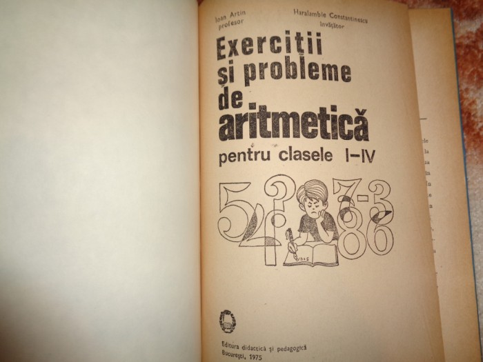 Exercitii si probleme de aritmetica pentru clasele I - IV -Ioan Artin