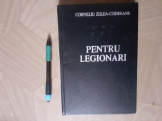 PENTRU LEGIONARI-CORNELIU ZELEA CODREANU-1999 R1. foto