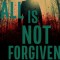 All Is Not Forgiven