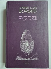 * JORGE LUIS BORGES - POEZII , POLIROM , 2005
