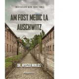 Am fost medic la Auschwitz - Nyiszli Miklos