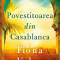 Povestitoarea Din Casablanca, Fiona Valpy - Editura Bookzone