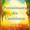 Povestitoarea Din Casablanca, Fiona Valpy - Editura Bookzone