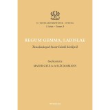 Regum gemma, Ladislae - Tanulm&aacute;nyok Szent L&aacute;szl&oacute; kir&aacute;lyr&oacute;l - Mayer Gyula &ndash; Sl&iacute;z Mariann