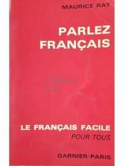 Maurice Rat - Parlez francais. Le francais facile pour tous (Editia: 1966) foto